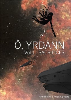 Projet Egrégore : ô, Yrdann t.1 - sacrifices