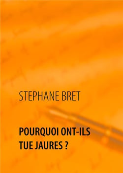 Pourquoi ont-ils tué jaurès ?