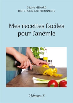 Mes recettes faciles pour l'anÃ©mie t.1