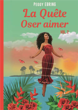 La Quête : Oser aimer