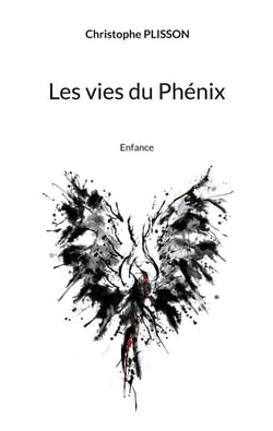 Les vies du Phénix : Enfance