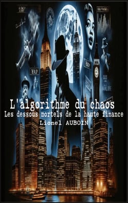 L'algorithme du chaos : Les dessous mortels de la haute finance