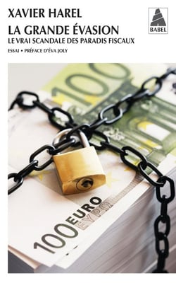 La grande évasion - le vrai scandale des paradis fiscaux
