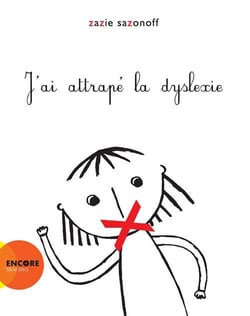 J'ai attrapé la dyslexie