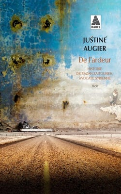 De l'ardeur - histoire de Razan Zaitouneh, avocate syrienne