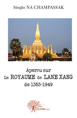Aperçu sur le royaume de Lane Xang de1353-1949