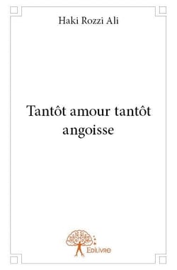 Tantôt amour tantôt angoisse
