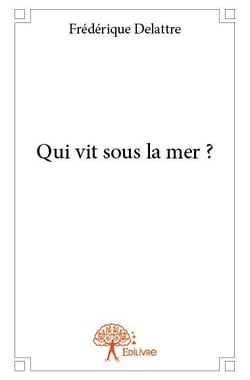 Qui vit sous la mer ?