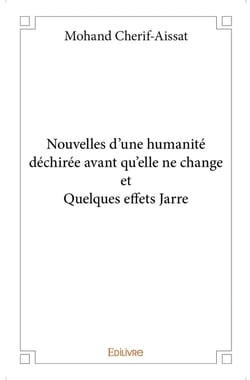 Nouvelles d'une humanité déchirée avant qu'elle ne change et Quelques effets Jarre