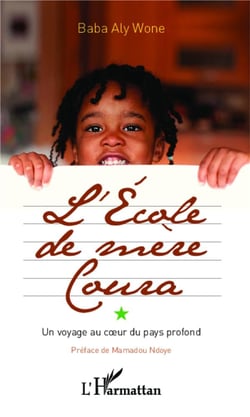 L'école de mère Coura - un voyage au coeur du pays profond