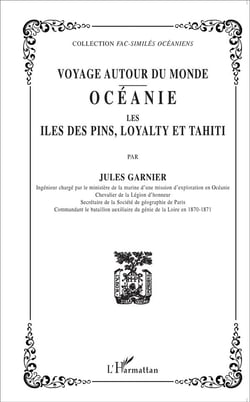 Voyage autour du monde : Océaanie, les îles des pins, Loyalti et Tahiti