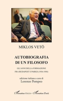 Autobiografia di un filosofo : gli anni della formazione fra budapest e parigi (1936-1956)