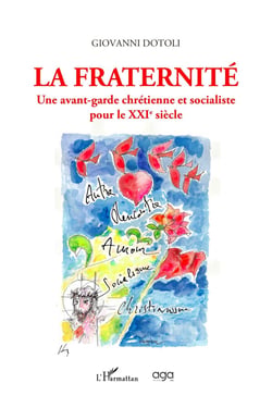 La fraternité : une avant-garde chrétienne et socialiste pour le XXIe siècle