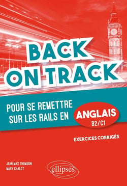 Back on track pour se remettre sur les rails en anglais - B2/C1