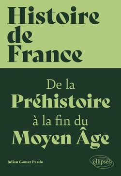 Histoire de France, volume 1 : la France de la Préhistoire à la fin du Moyen Âge
