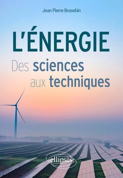 L'énergie : Des sciences aux techniques