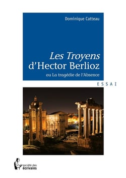 "Les Troyens" d'Hector Berlioz