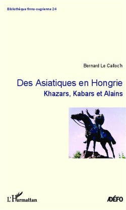 Des Asiatiques en Hongrie - Khazars, Kabars et Alains