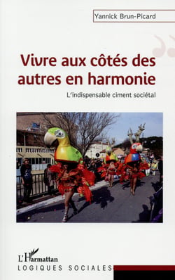 Vivre aux côtés des autres en harmonie - l'indispensable ciment sociétal