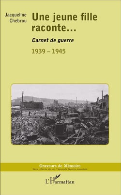 Une jeune fille raconte... carnet de guerre 1939-1945