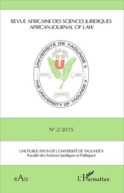 REVUE AFRICAINE DES SCIENCES JURIDIQUES Tome 2 : 2015 - une publication de l'université de Yaoundé II