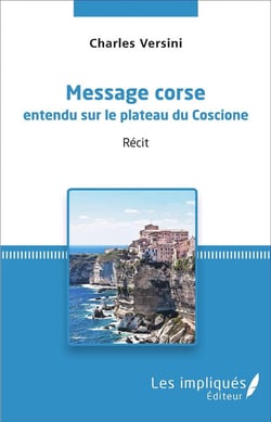 Message corse entendu sur le plateau du Coscione : Récit
