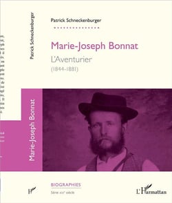 Marie-Joseph Bonnat, l'aventurier (1844-1881)