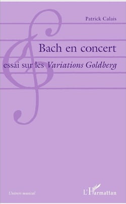 Bach en concert - essai sur les variations Goldberg