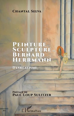 Peinture et sculpture de Bernard Hermann - dysréalisme