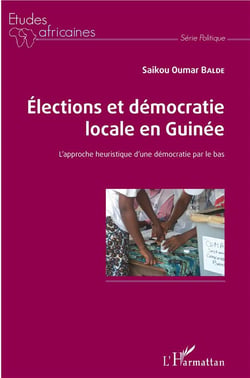 Élections et démocratie locale en Guinée - l'approche heuristique d'une démocratie par le bas
