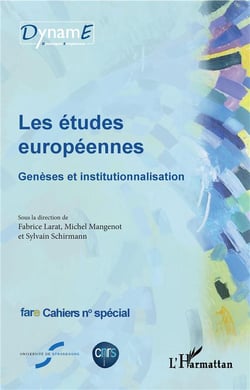 Les études européennes - genèses et institutionnalisation