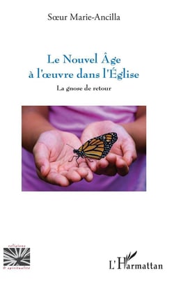 Le nouvel âge à l'oeuvre dans l'Eglise - la gnose de retour