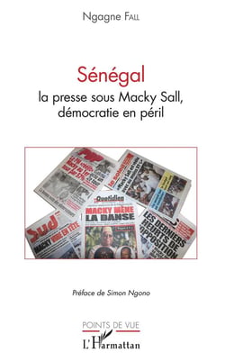 Sénégal, la presse sous Macky Sall, démocratie en péril