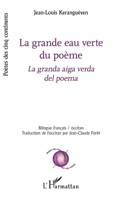 La grande eau verte du poème - la granda aiga verda del poema - bilingue francais/occitan