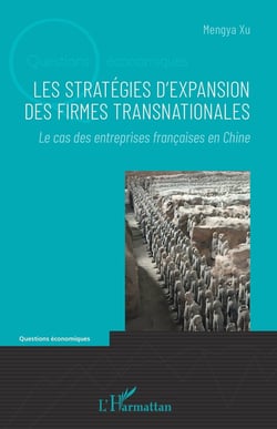Les stratégies d'expansion des firmes transnationales - le cas des entreprises françaises en Chine