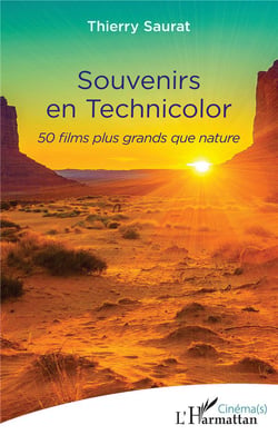 Souvenirs en technicolor : 50 films plus grands que nature