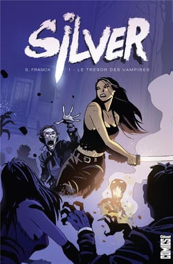 Silver t.1 - le trésor des vampires