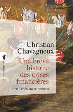 Une brève histoire des crises financières - des tulipes aux subprimes