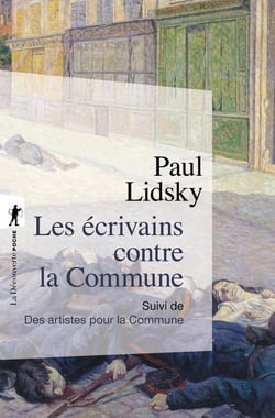 Les écrivains contre la Commune - les artistes pour la Commune