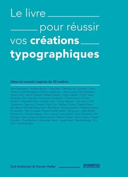 Le livre pour réussir vos créations typographiques