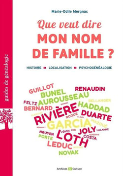 Que veut dire mon nom de famille ? Histoire, localisation, psychogénéalogie