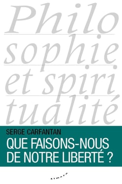 Que faisons-nous de notre liberté ?