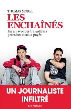 Les enchaînés - un an avec des travailleurs précaires et sous-payés