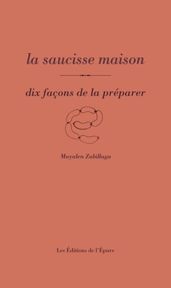 Dix façons de le préparer : la saucisse maison