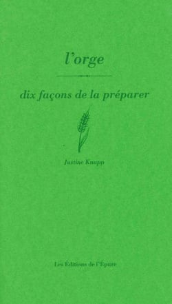 Dix façons de le préparer : l'orge