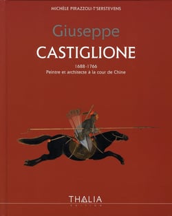 Giuseppe castiglione 1688-1766 - peintre a la cour de chine