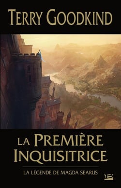 L'Épée de vérité : la première inquisitrice - la légende de Magda Saerus