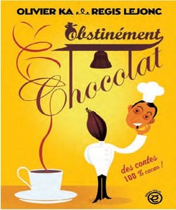 Obstinément chocolat