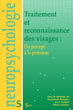 Traitement et reconnaissance des visages - du percept à la personne