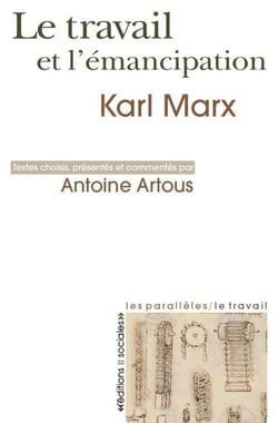 Le travail et l'émancipation - textes choisis